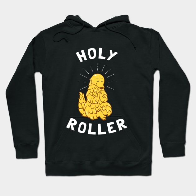 Pangolin Holy Roller Hoodie by dumbshirts